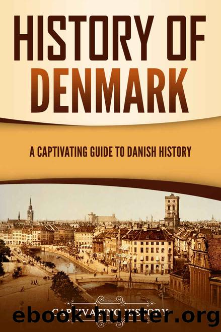 History of Denmark: A Captivating Guide to Danish History by History Captivating