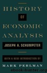 History of Economic Analysis by Schumpeter Joseph A
