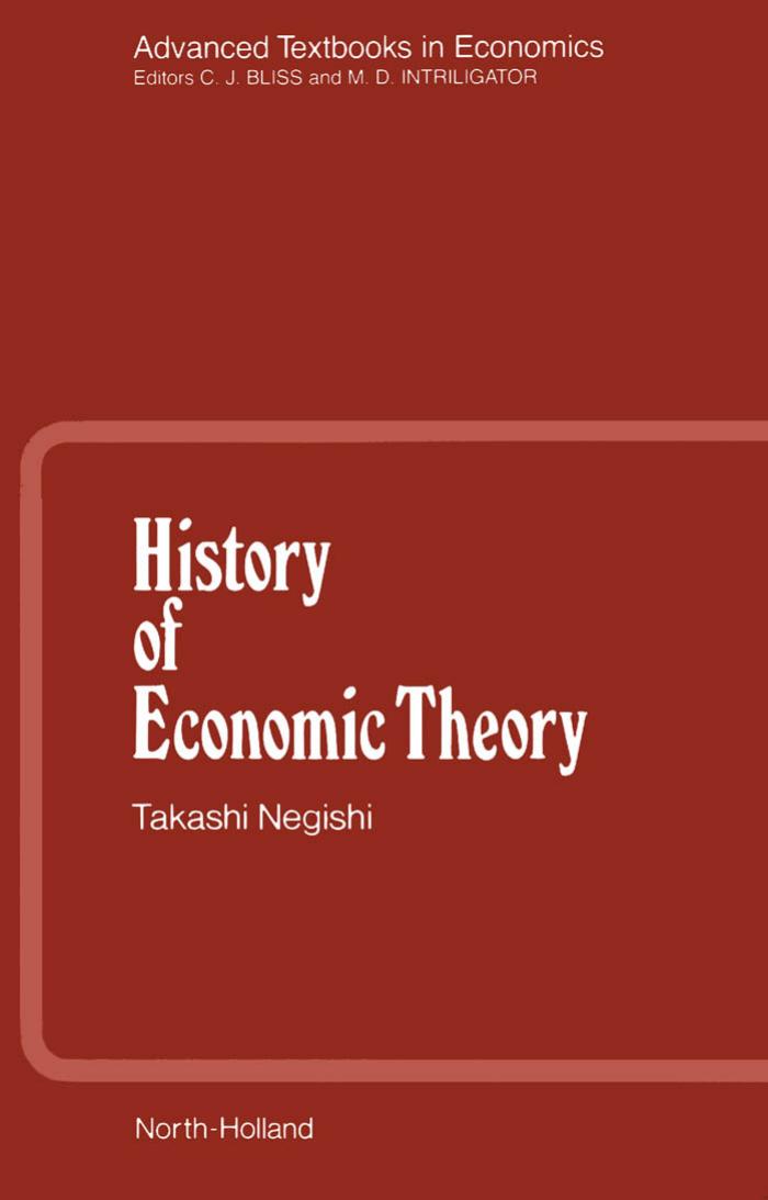 History of Economic Theory (Advanced Textbooks in Economics) by T. Negishi