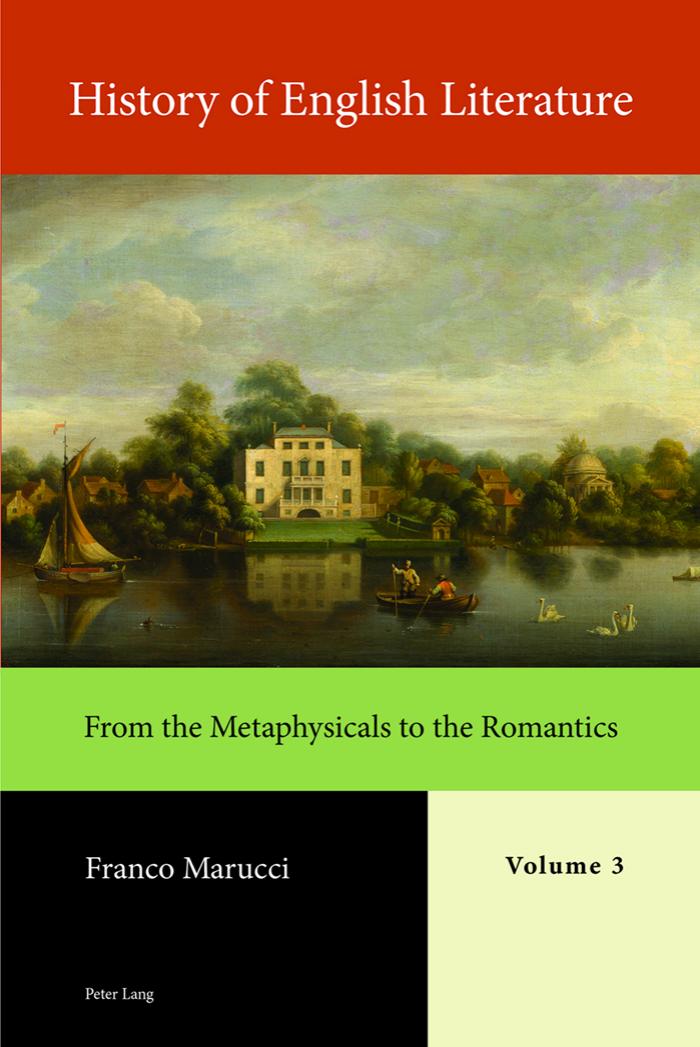 History of English Literature, Volume 3: From the Metaphysicals to the Romantics by Franco Marucci