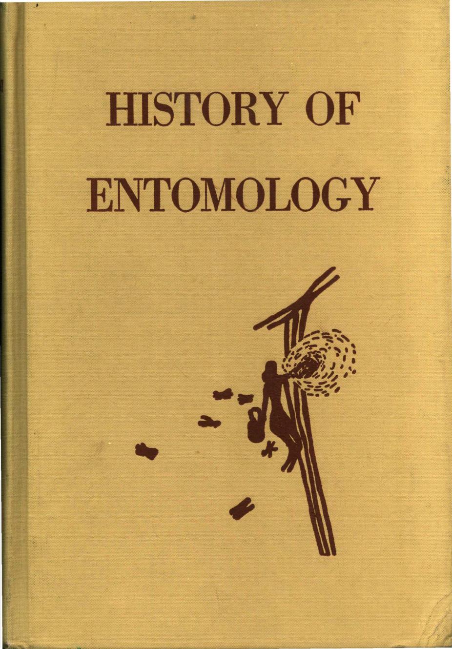 History of Entomology by Ray F. Smith Thomas E. Mittler Carroll Newton Smith