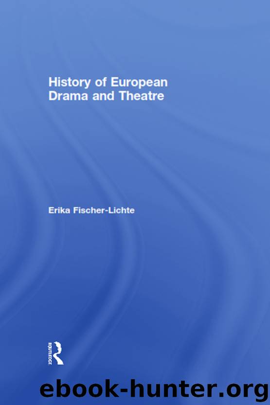 History of European Drama and Theatre by Fischer-Lichte Erika; Riley Jo ;