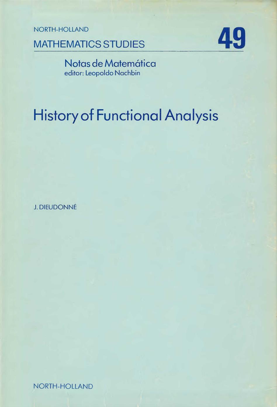 History of Functional Analysis by J. Dieudonne