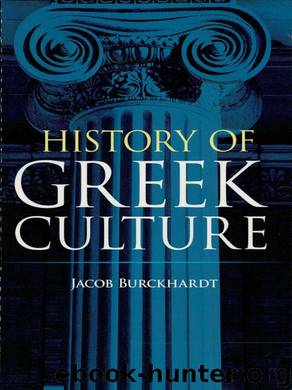 History of Greek Culture by Burckhardt Jacob