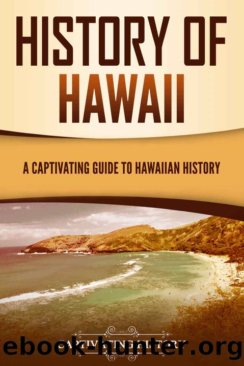 History of Hawaii: A Captivating Guide to Hawaiian History by History Captivating