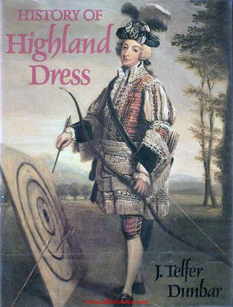 History of Highland Dress by Unknow