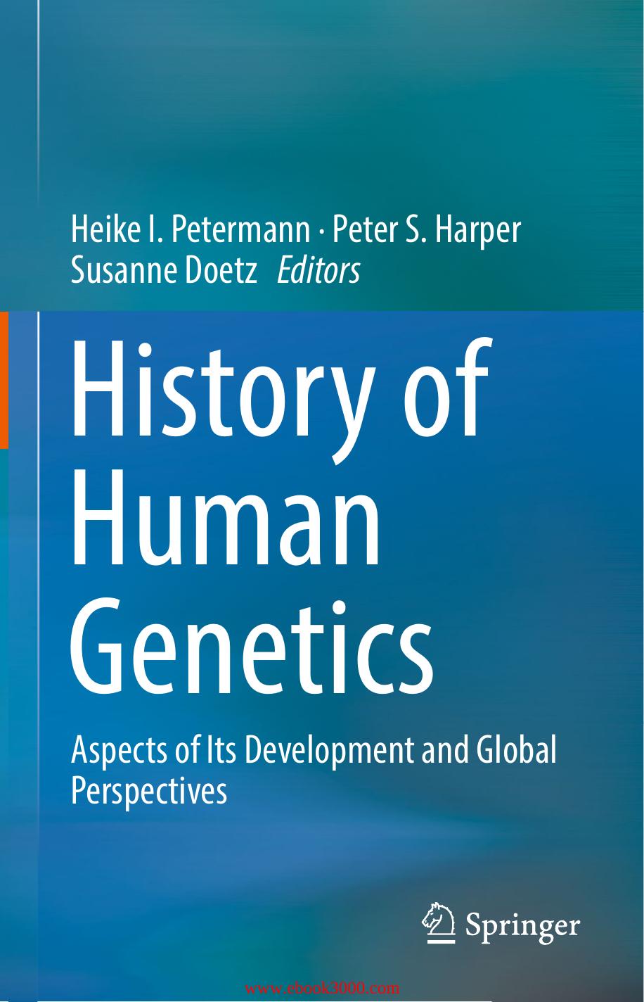 History of Human Genetics: Aspects of Its Development and Global Perspectives by Unknow