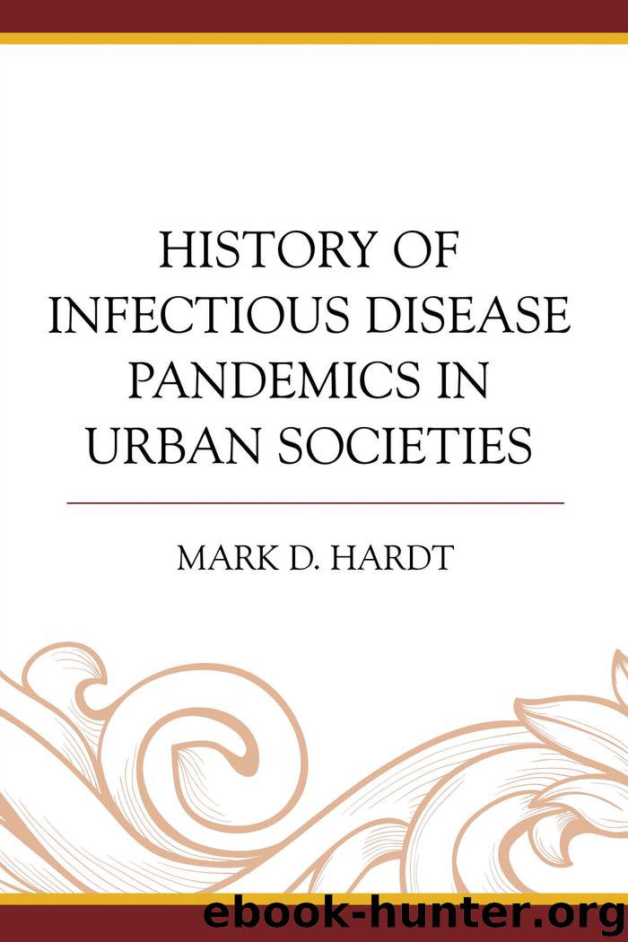 History of Infectious Disease Pandemics in Urban Societies by Hardt Mark D