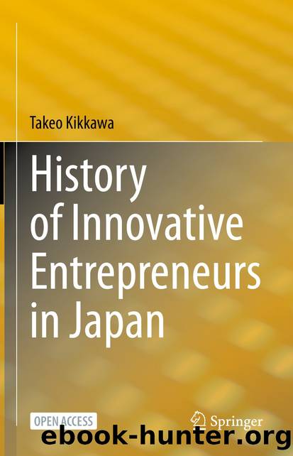 History of Innovative Entrepreneurs in Japan by Takeo Kikkawa