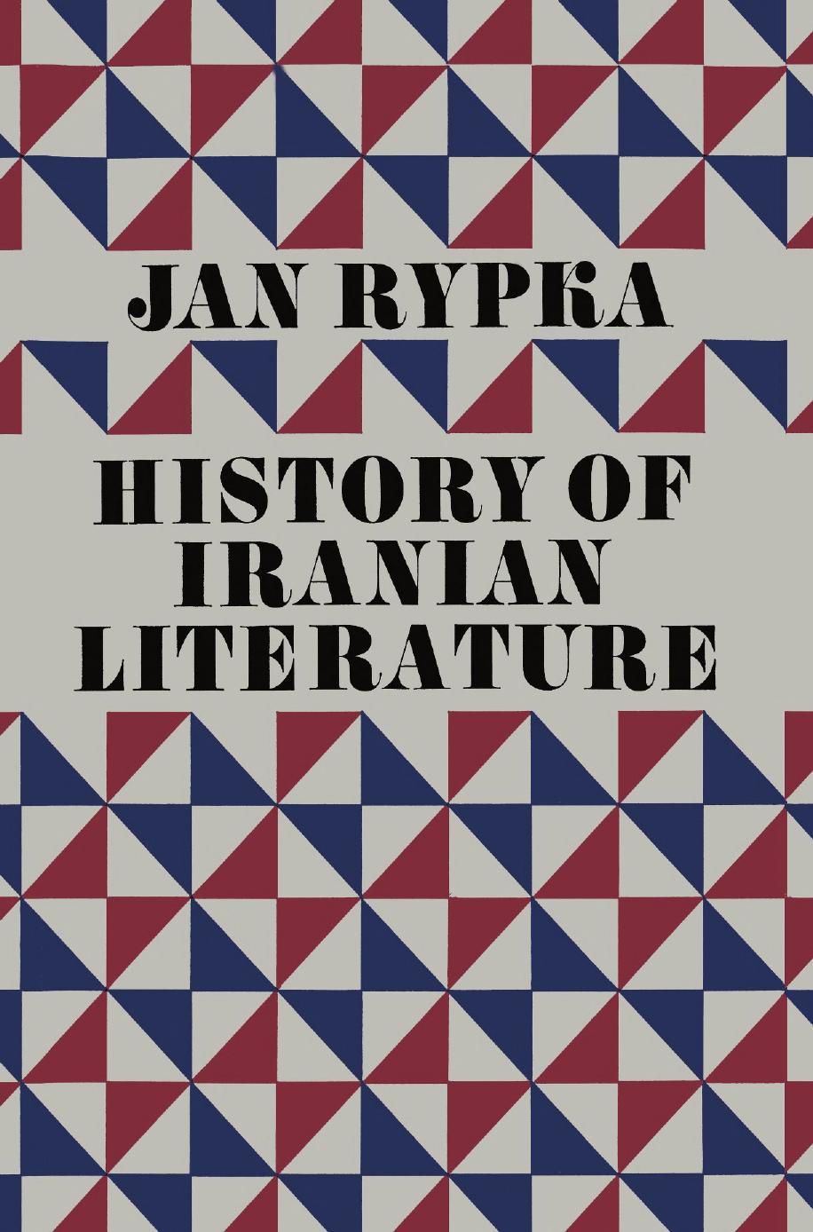 History of Iranian Literature by Jan Rypka (auth.) Karl Jahn (eds.)