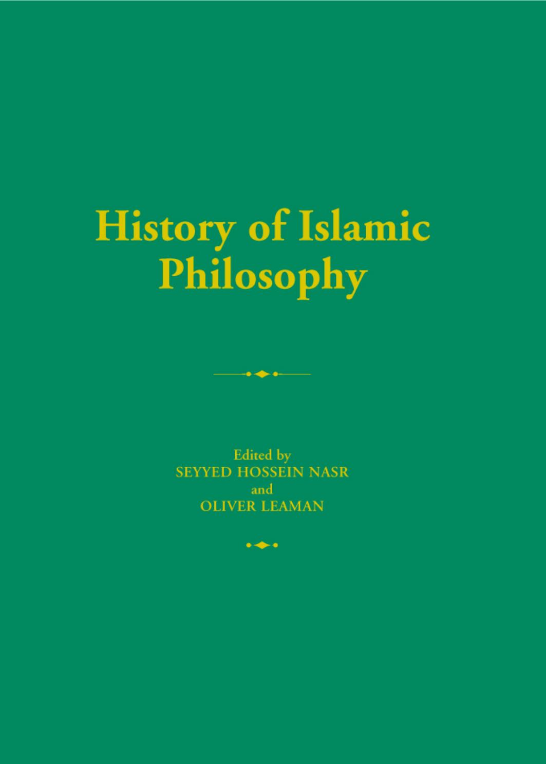 History of Islamic Philosophy by Seyyed Hossein Nasr and Oliver Leaman