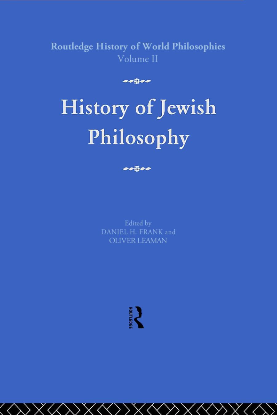 History of Jewish Philosophy by Daniel H. Frank && Oliver Leaman