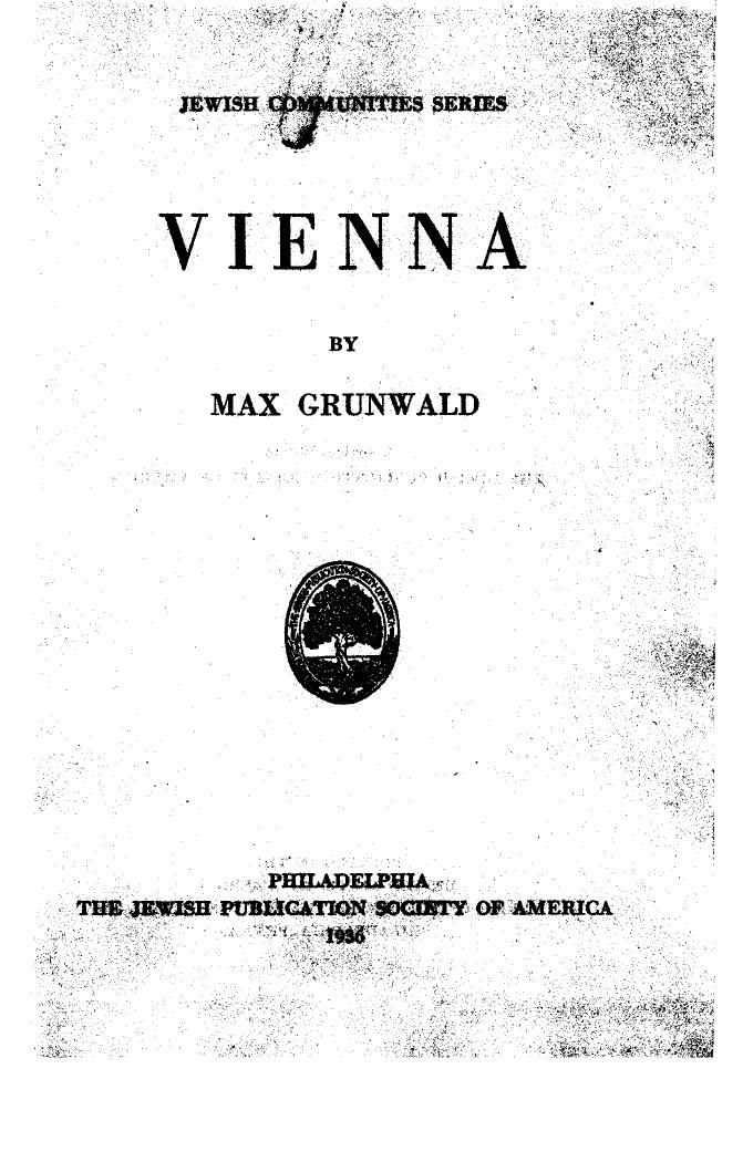 History of Jews in Vienna-Max Grunwald-Jewish Communities Series-1936-563pgs-REL by Unknown