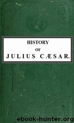History of Julius Cæsar, Vol. 1 of 2 by Emperor of the French Napoleon III