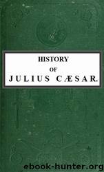History of Julius Cæsar, Vol. 2 of 2 by Emperor of the French Napoleon III