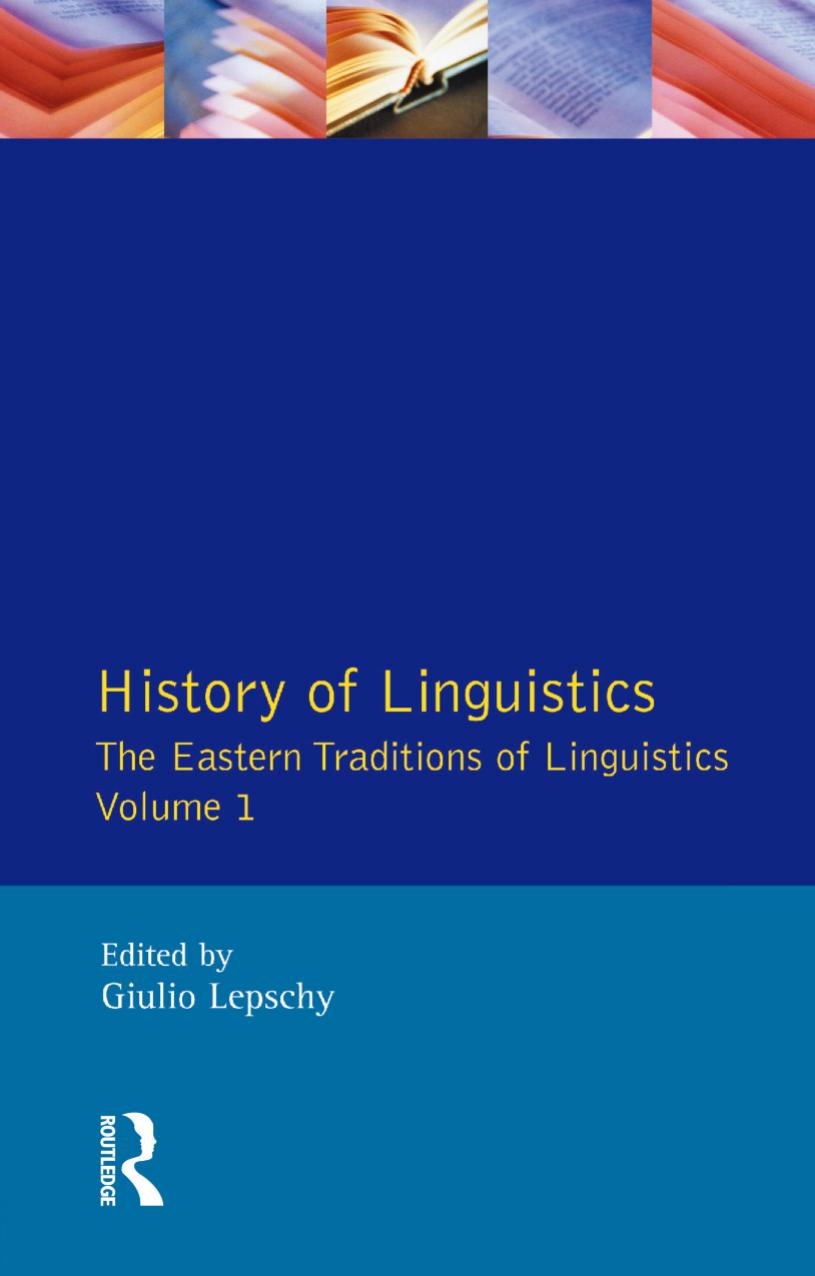 History of Linguistics, Volume 1: The Eastern Traditions of Linguistics by Giulio C. Lepschy (editor)
