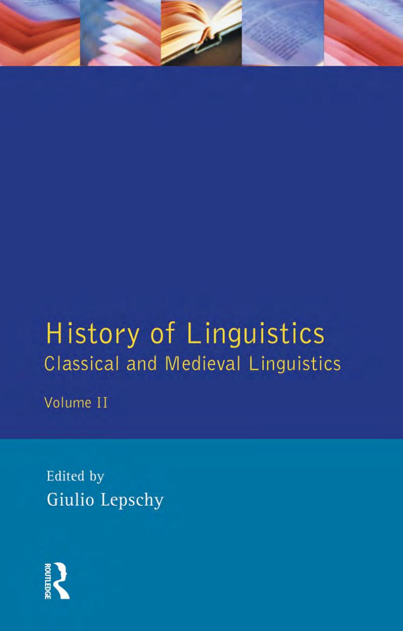 History of Linguistics, Volume II: Classical and Medieval Linguistics by Giulio C. Lepschy (editor)