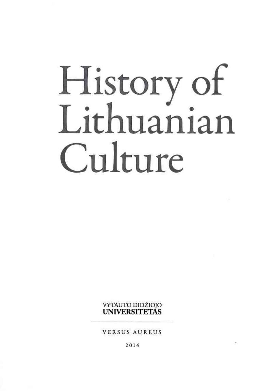History of Lithuanian culture by Kuizinienė Dalia; Senvaitytė Dalia; Žūkienė Rasa; Klivis Edgaras; Višomirskytė Vijolė