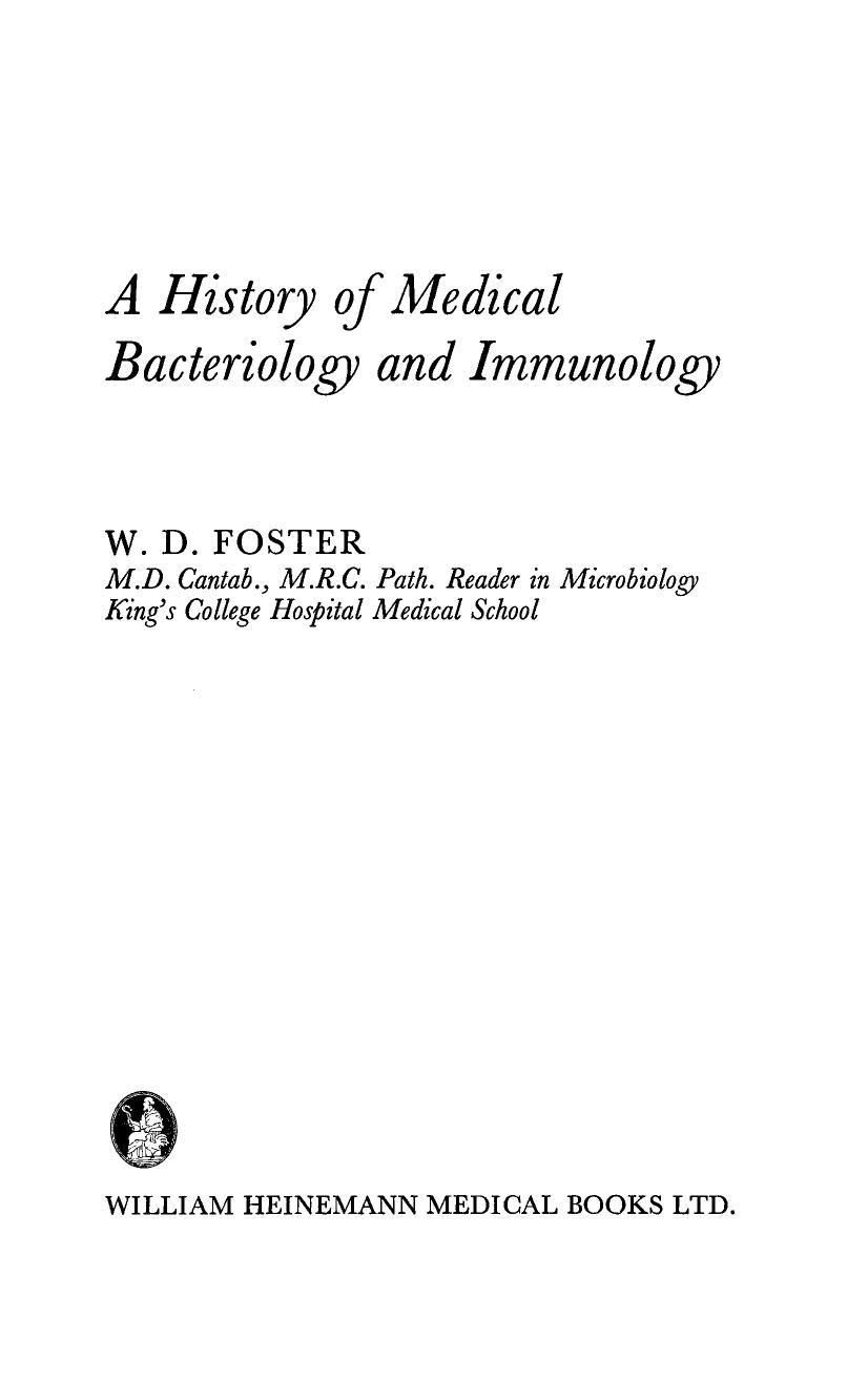 History of Medical Bacteriology and Immunology by William D. Foster