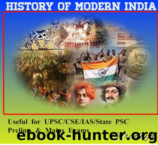History of Modern India Complete Study Notes with Practice MCQ for UPSC and State PSC Prelims & Mains Exam by Prasad Rajendra