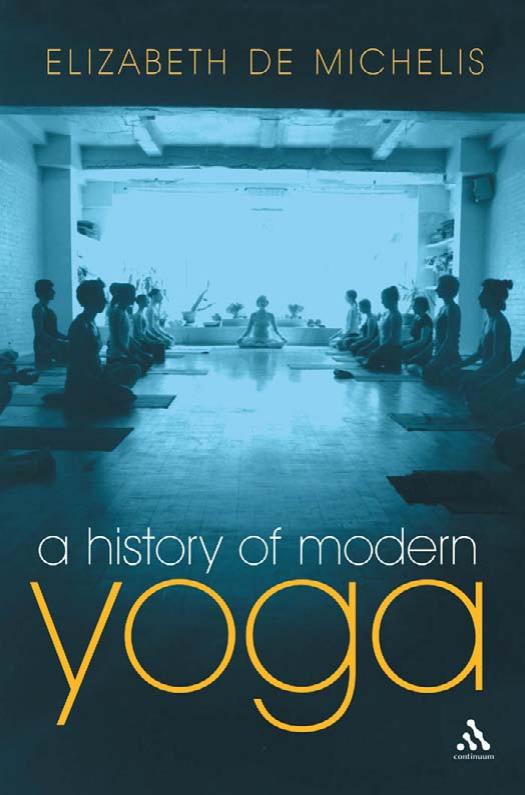 History of Modern Yoga: Patanjali and Western Esotericism by Elizabeth De Michelis