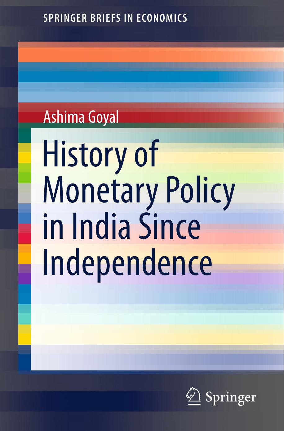 History of Monetary Policy in India Since Independence by Ashima Goyal (auth.)