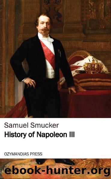 History of Napoleon the Third by Samuel Smucker