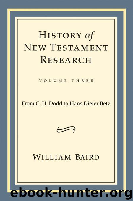 History of New Testament Research by Baird William