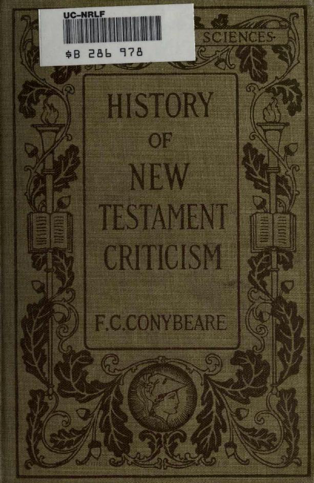 History of New Testament criticism by F C Conybeare