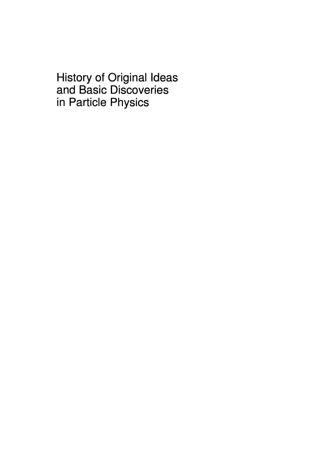History of Original Ideas and Basic Discoveries in Particle Physics by Murray Gell-Mann (auth.)