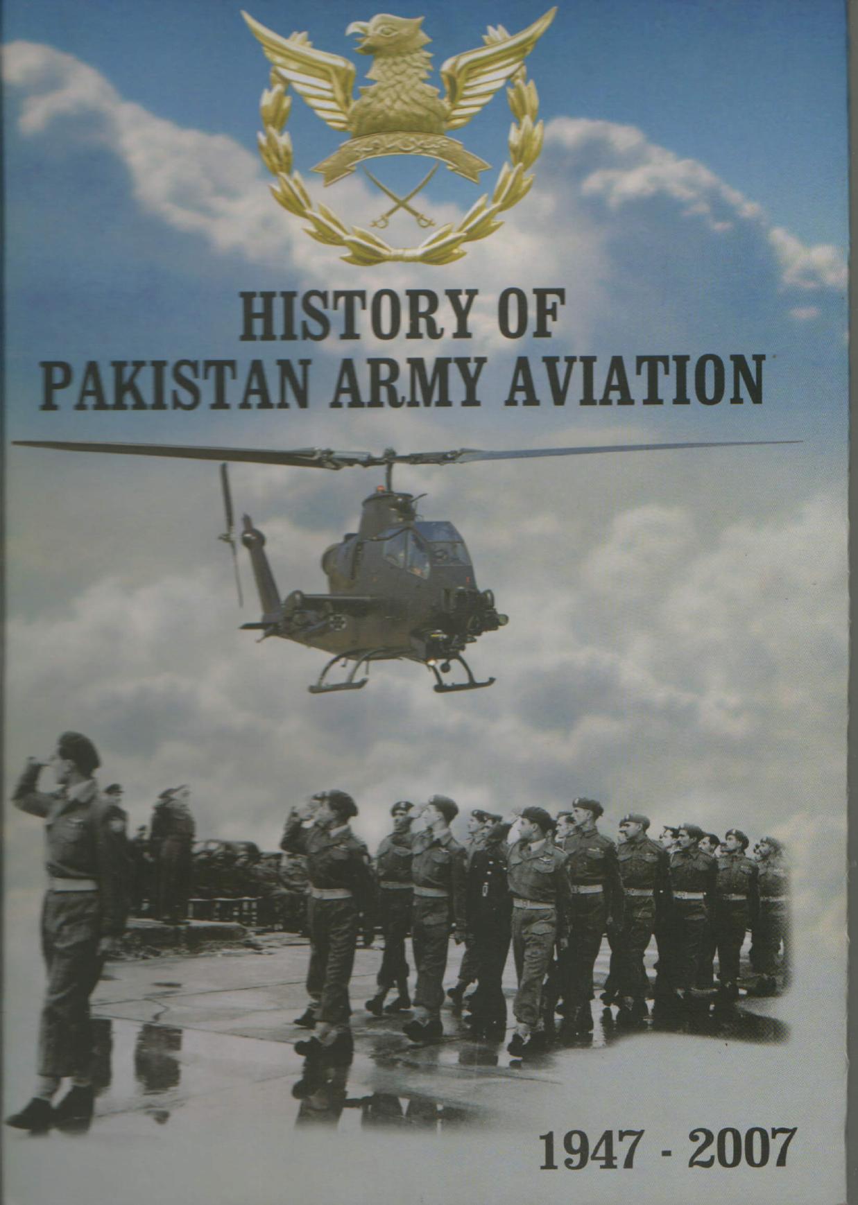 History of Pakistan Army Aviation, 1947-2007 by Pakistan. Army. Army Aviation Directorate. Historical Section