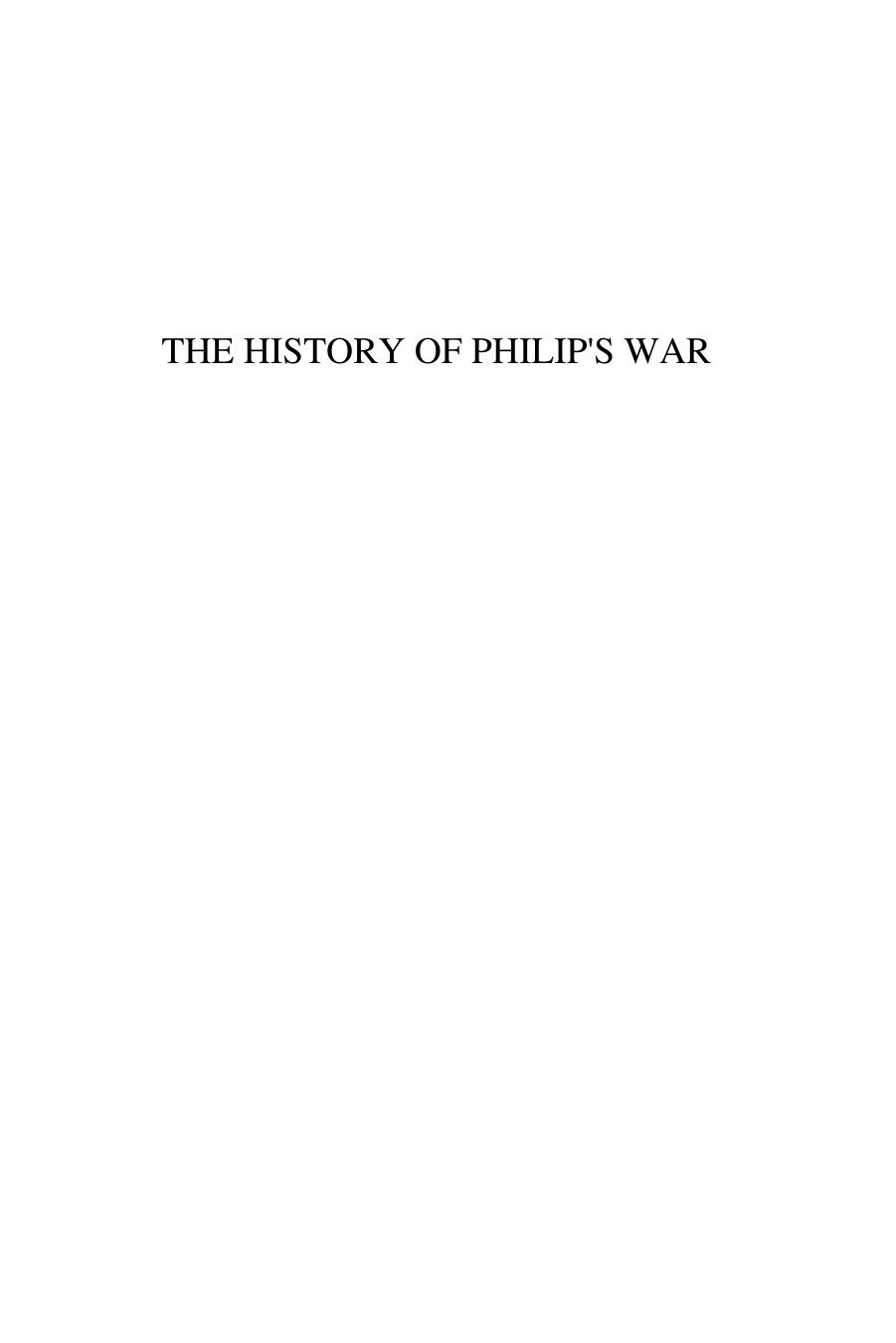 History of Philip's War : Commonly Called the Great Indian War of 1675 and 1676 by Thomas Church; Samuel Gardner Drake