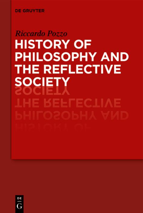 History of Philosophy and the Reflective Society by Riccardo Pozzo