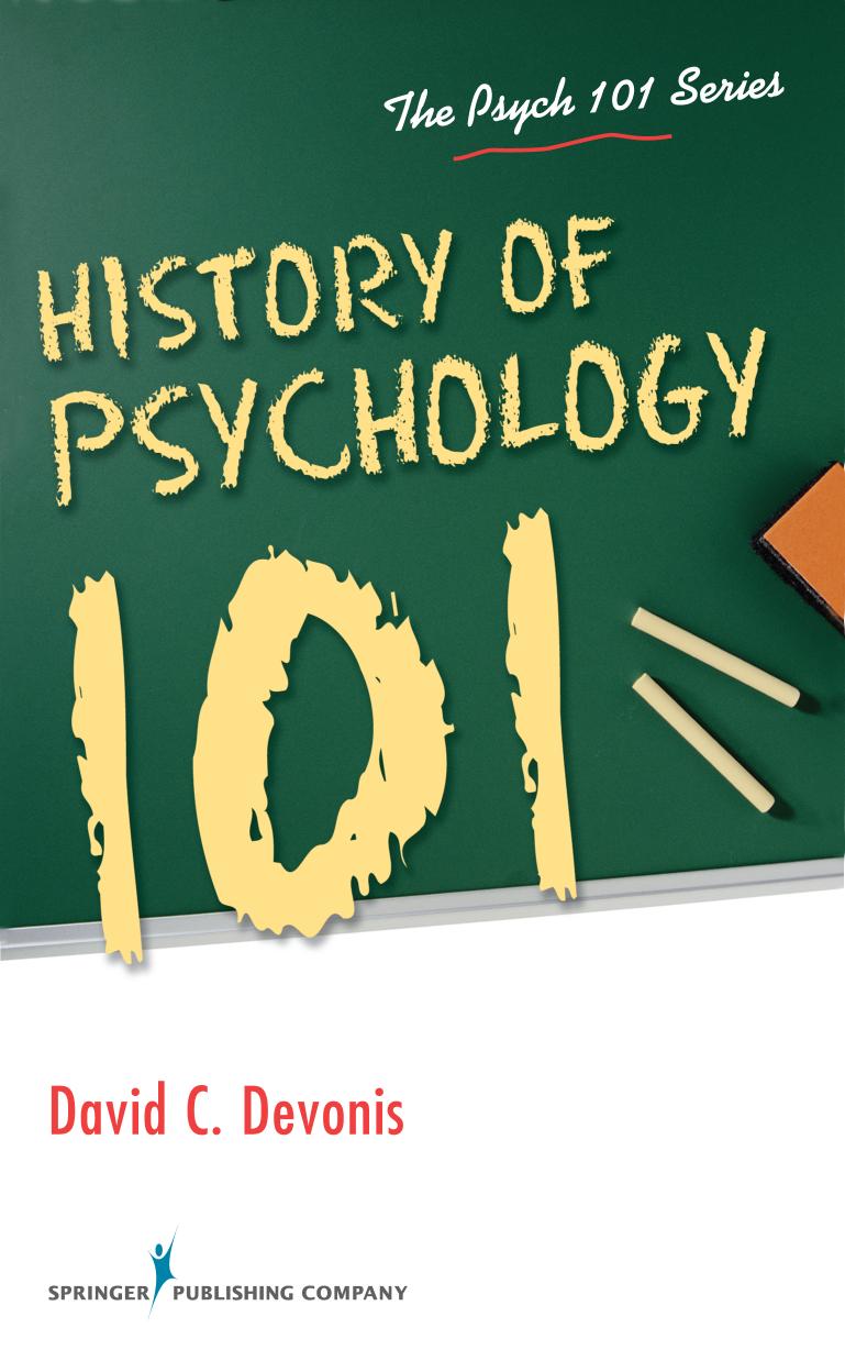 History of Psychology 101 by David C. Devonis PhD