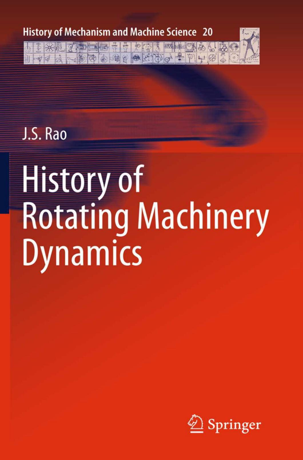 History of Rotating Machinery Dynamics by J. S. Rao
