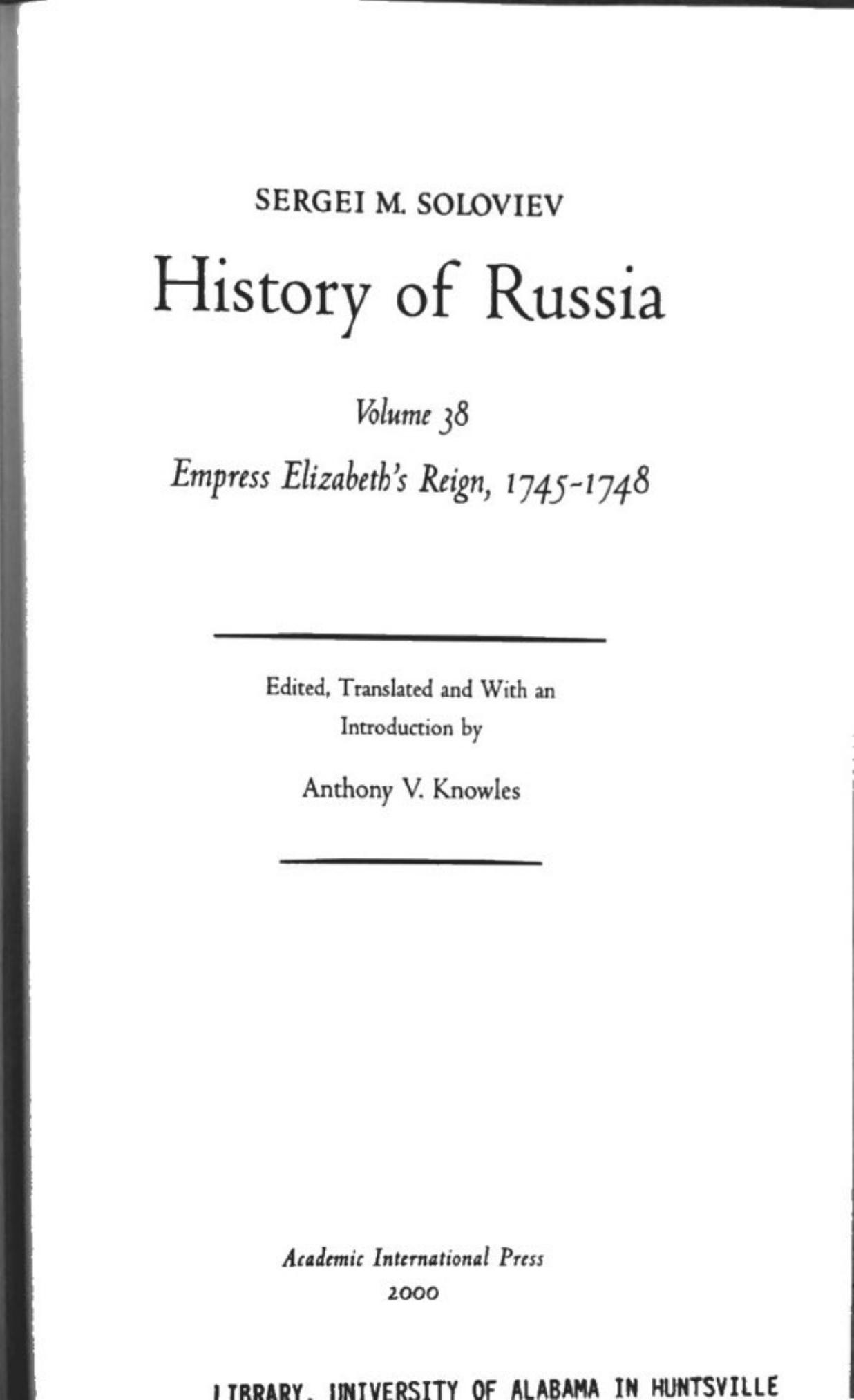 History of Russia from Earliest Times Volume 38: Empress Elizabethâs Reign 1745-1748 by Sergei Soloviev