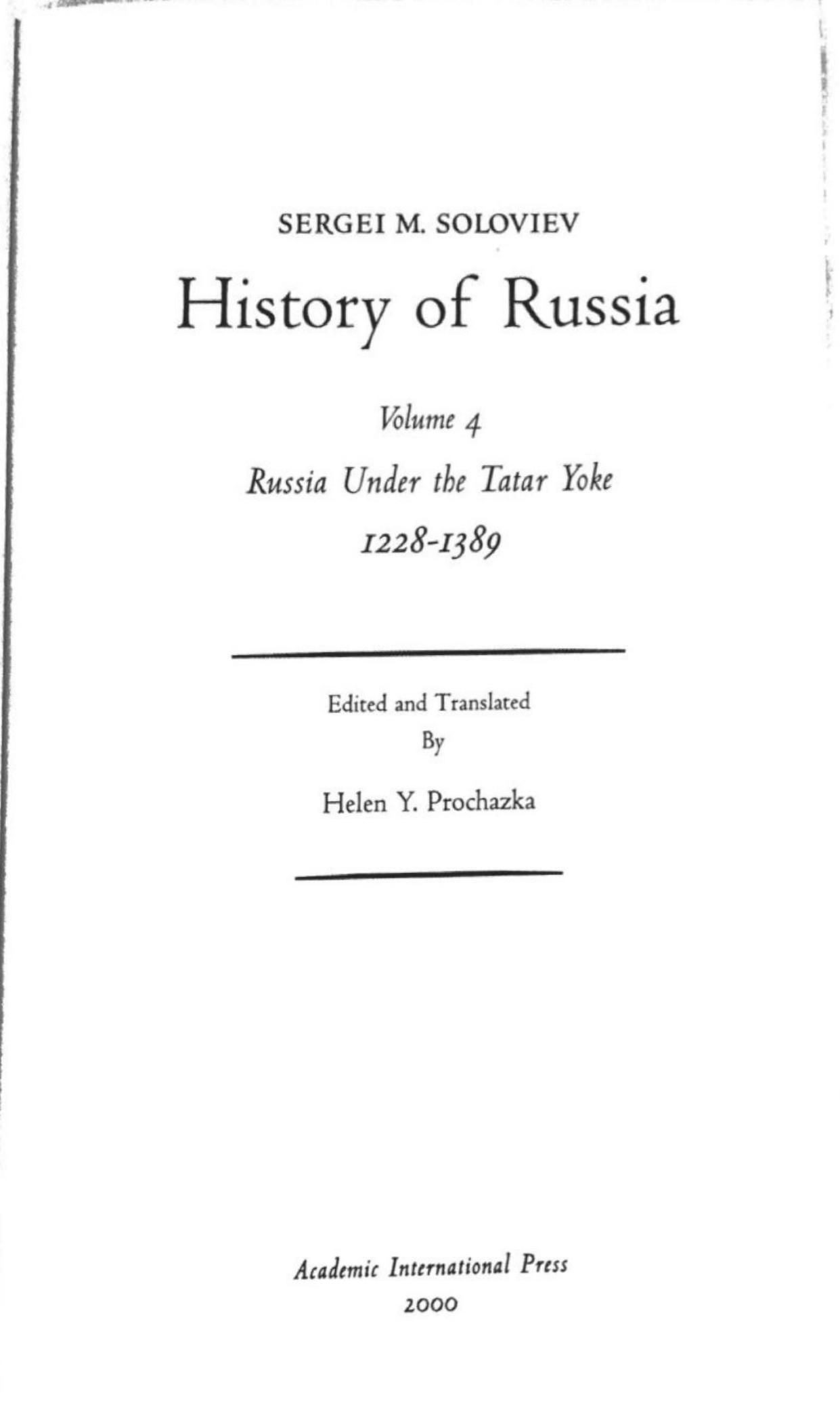 History of Russia from Earliest Times Volume 4: Russia Under The Tatar Yoke 1228-1389 by Sergei Soloviev
