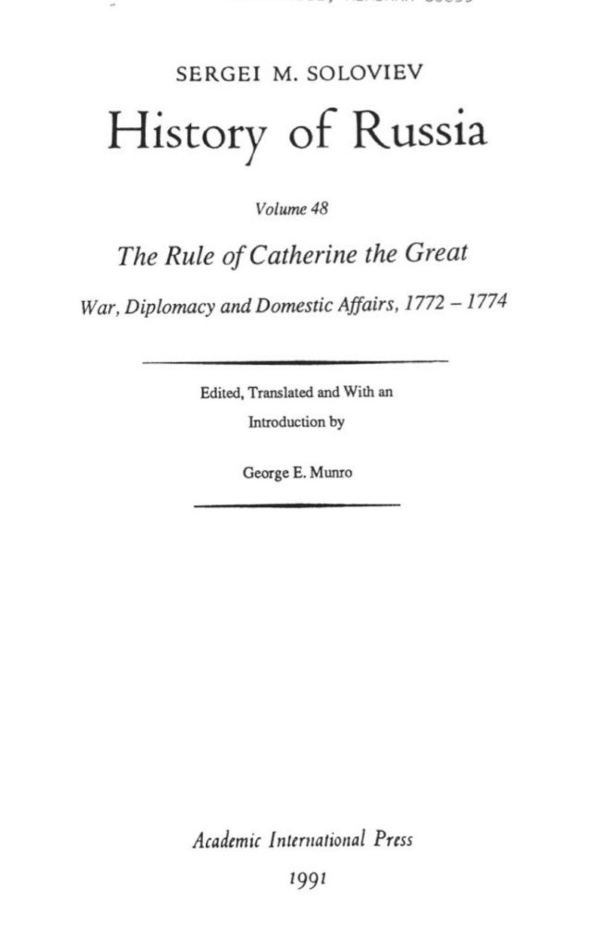 History of Russia from Earliest Times Volume 48: The Rule of Catherine the Great: War, Diplomacy, and Domestic Affairs 1772-1774 by Sergei Soloviev