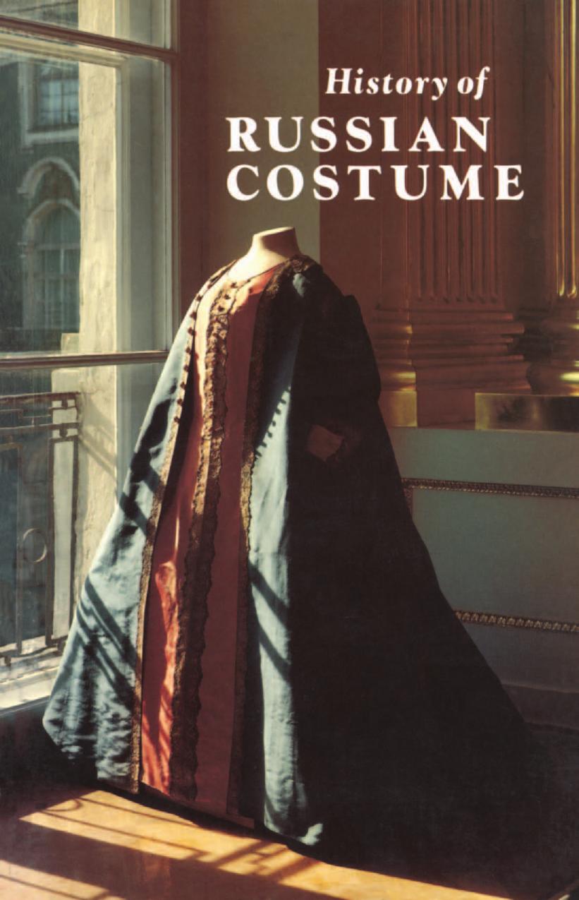 History of Russian Costume from the Eleventh to the Twentieth Century by E.P. Chernukha E.Yu. Moiseenko I.I. Vishnevskaya