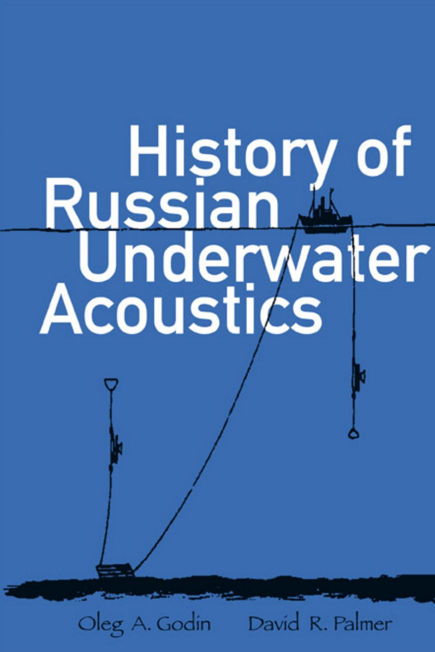 History of Russian Underwater Acoustics by Oleg A. Godin David R. Palmer