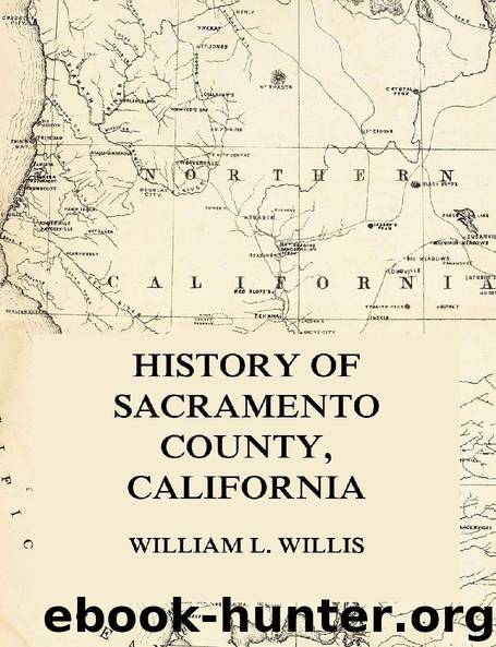 History of Sacramento County, California by William L. Willis