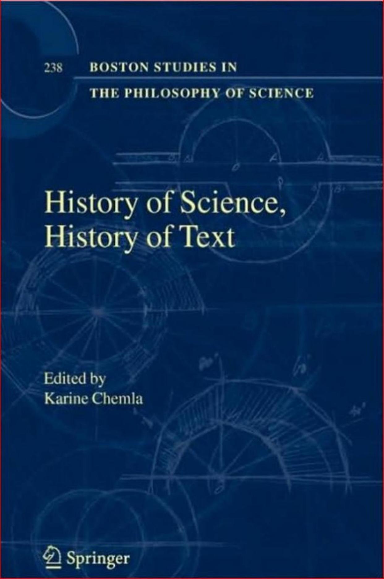 History of Science, History of Text by Karine Chemla (editor)
