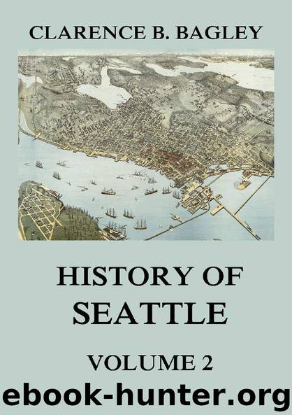 History of Seattle, Volume 2 by Clarence B. Bagley