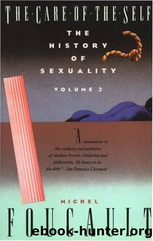 History of Sexuality Volume 3: The Care of the Self by Michel Foucault