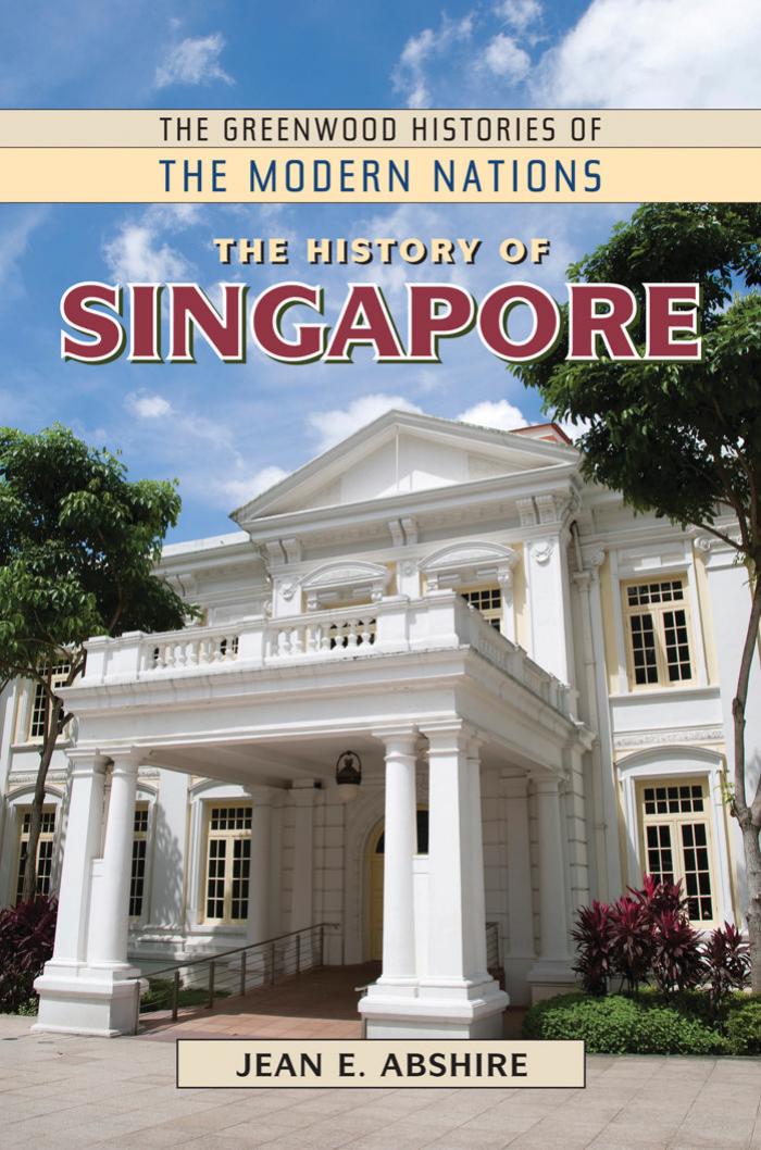 History of Singapore by Abshire Jean E