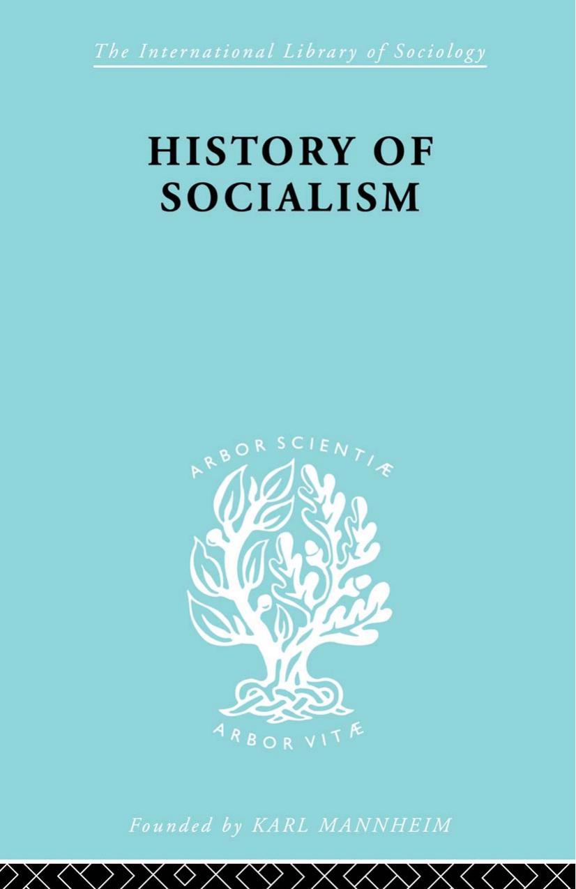 History of Socialism: An Historical Comparative Study of Socialism, Communism, Utopia by Harry W. Laidler