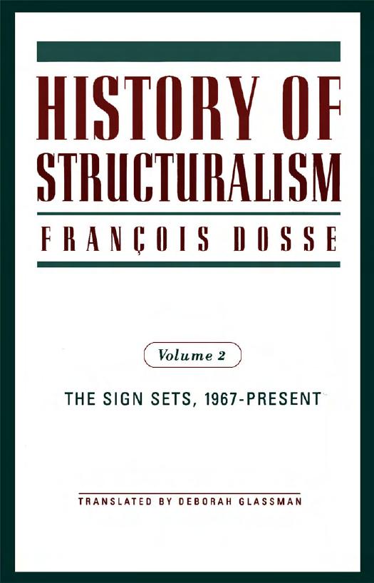 History of Structuralism: The Sign Sets, 1967-Present by Francois Dosse