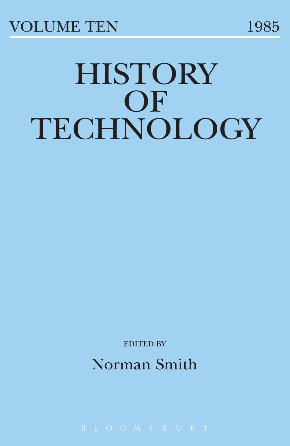 History of Technology Volume 10: Volume 10, 1985 by Norman Smith (editor)