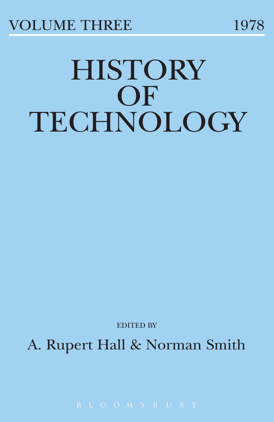 History of Technology Volume 3: Volume 3, 1978 by A. Rupert Hall; Norman Smith (editors)