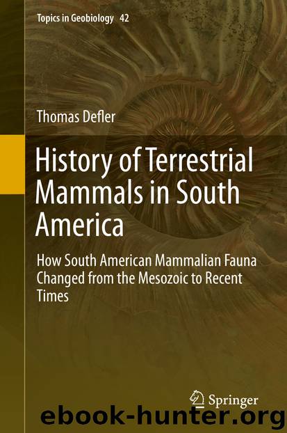History of Terrestrial Mammals in South America by Thomas Defler